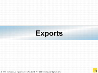 © 2015 Eyal Vardi. All rights reserved. Tel: 054-5-767-300, Email: evardi@gmail.com
 