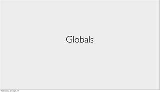 Globals

Wednesday, January 8, 14

 