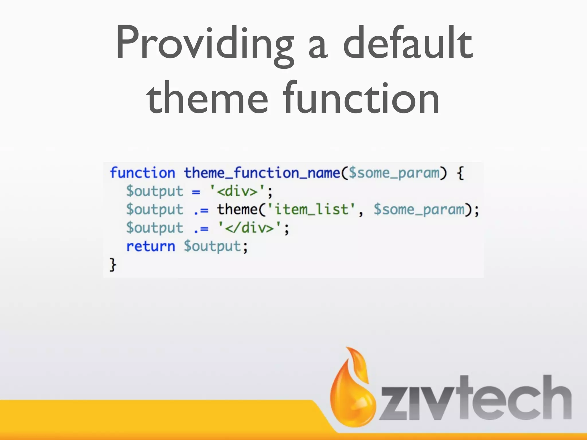Providing a default
 theme function
 