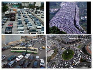 Los Angeles Florida
Chennai
Pedestrians crossing NagpurCentral London
Moscow
 