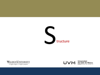 S   tructure
 
