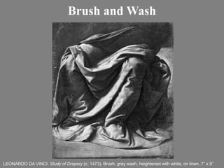 Two-dimensional > Drawing > Liquid Media Brush and InkBroader, more intense lines than pen and inkHistorically used in Asia for calligraphy