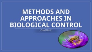 Module V-Methods and Approaches in Biological Control.pptx