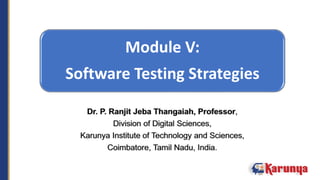 Module V:
Software Testing Strategies
 