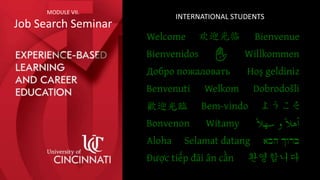 MODULE VII.
Job Search Seminar
INTERNATIONAL STUDENTS
 