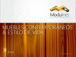 MUEBLES CONTEMPORÁNEOS
& ESTILO DE VIDA        Architectural studios




                        www.construlines.com


Architectural studios                           WWW.MODULINES.COM
 