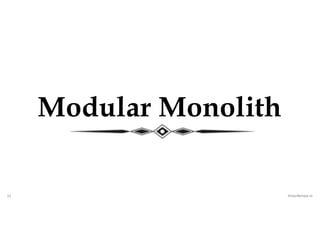 15 VictorRentea.ro
Modul ith
ar Monol
 