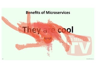 49 VictorRentea.ro
They are cool
😎
Beneﬁts of Microservices
 