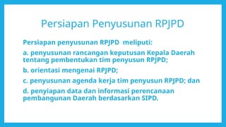 Tata cara penyusunan Rencana Pembangunan Jangka Panjang (RPJPD) | PPTX