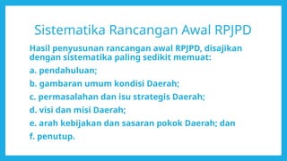 Tata cara penyusunan Rencana Pembangunan Jangka Panjang (RPJPD) | PPTX