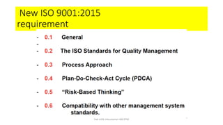 New ISO 9001:2015
requirement
hak milik mbustaman IAB KPM
 