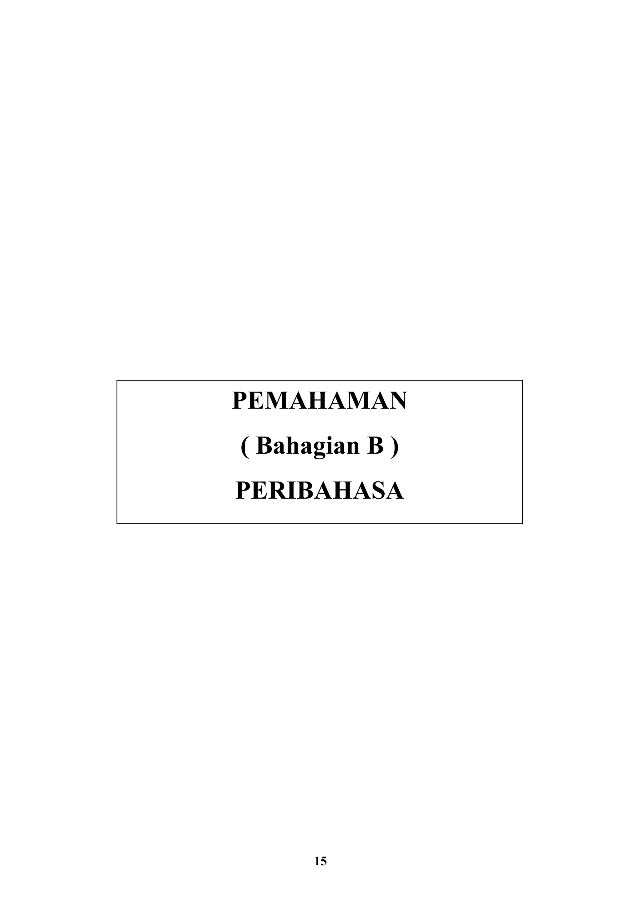 15
PEMAHAMAN
( Bahagian B )
PERIBAHASA
 