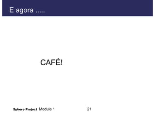 E agora ..... CAFÉ! 