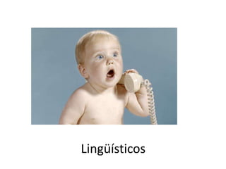 Lingüísticos
 