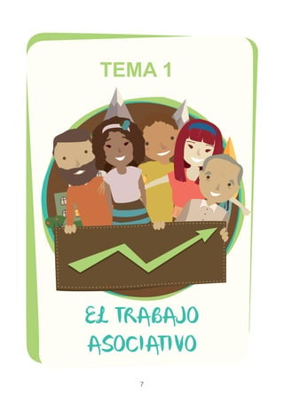 7
EL TRABAJO
ASOCIATIVO
TEMA 1
 