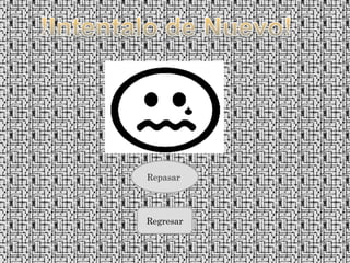 Repasar   Regresar 