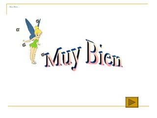 Muy Bien… Muy Bien 