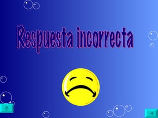 Respuesta incorrecta 