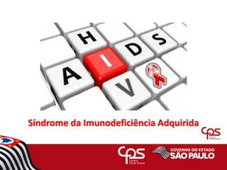 Síndrome da Imunodeficiência Adquirida
 