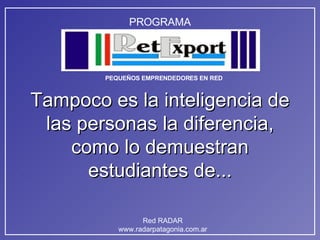 Tampoco es la inteligencia de las personas la diferencia, como lo demuestran estudiantes de... 