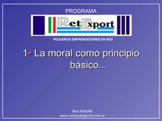 1 •  La moral como principio básico... 