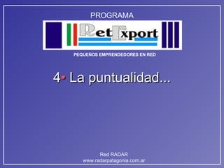 4 •  La puntualidad... 