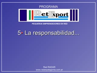 5 •  La responsabilidad... 