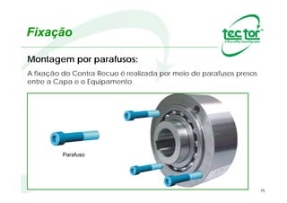 75
Fixação
Consiste em um ajuste forçado entre a peça e o alojamento. Pode ser feito
por montagem Axial (prensas, balancins).
Montagem por interferência:
r6
J6
Tolerâncias:
Capa
Alojamento
r6 / J6
 