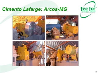 36
Cimento Lafarge: Arcos-MG
 