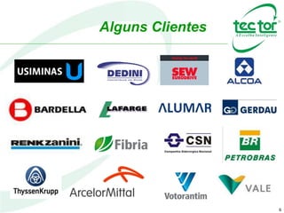 6
Alguns Clientes
 
