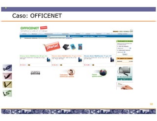 Caso: OFFICENET




                                                                                51

           Copyright © 2008 Marcos Pueyrredon <mpueyrredon@consultagroup.com>
 