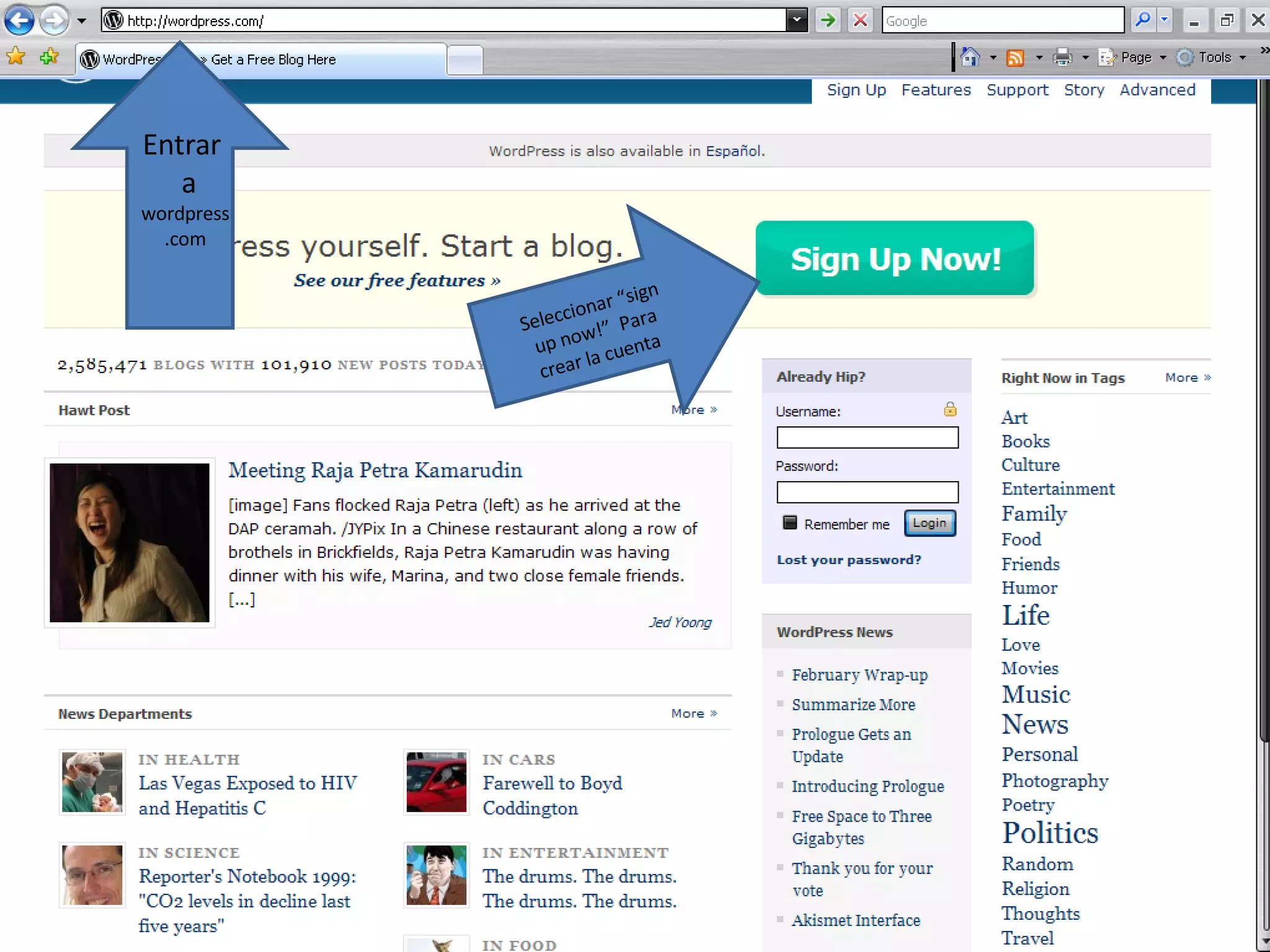 Entrar  a  wordpress.com Seleccionar “sign up now!”  Para crear la cuenta  