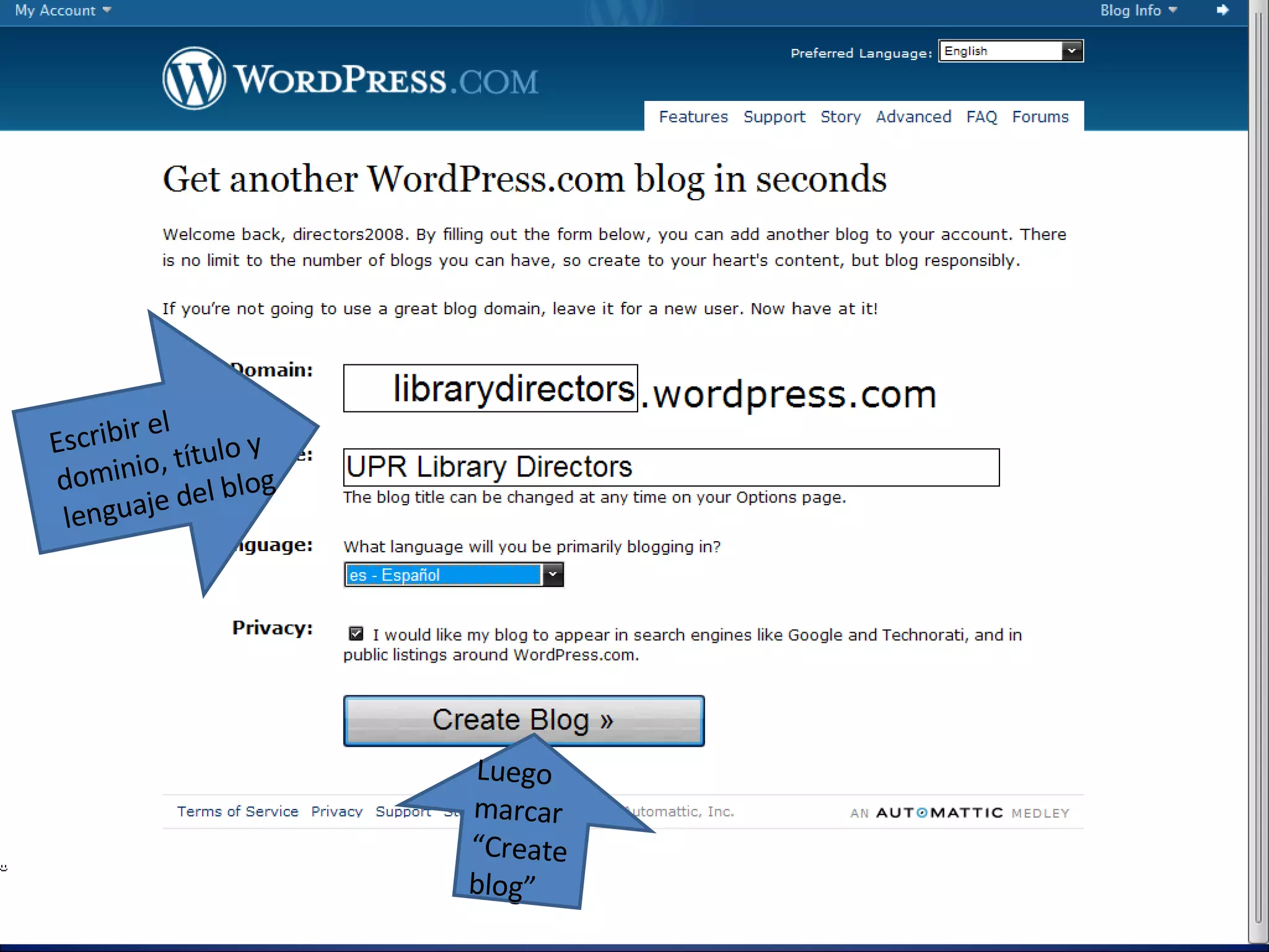 Escribir el dominio, título y lenguaje del blog Luego marcar “ create a blog” Luego marcar “Create blog”  