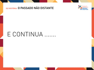 02/ HISTÓRIA:   O PASSADO NÃO DISTANTE


Em resumo, percebemos que a
história da revolução digital ainda está
sendo criada, caminhando para uma
direção desconhecida mas
definitivamente sem volta.
Evoluímos tecnologicamente mais
em 20 anos do que toda a história
da humanidade.
 
