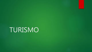TURISMO
 