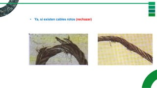 • Ya, si existen cables rotos (rechazar)
 