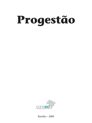Progestão
Brasília – 2009
 