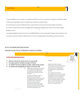 |
IN SITU AHÍ MISMO METERIALIZACION
EROSION ALGUN TIPO DE TRANSPORTE AGENTES EXTERNOS
 