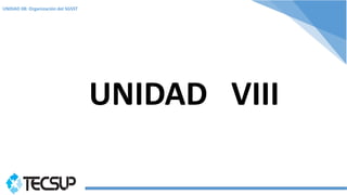 UNIDAD VIII
UNIDAD 08: Organización del SGSST
 
