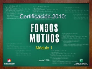 Certificación 2010:  Junio 2010 Módulo 1 