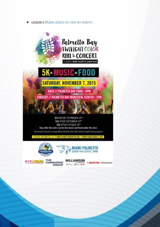  LESSON 3 Make plans to see an event.
 