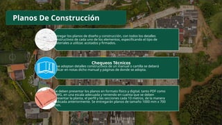 Entregar los planos de diseño y construcción, con todos los detalles
constructivos de cada uno de los elementos, especificando el tipo de
materiales a utilizar, acotados y firmados.
Si se adoptan detalles constructivos de un manual o cartilla se deberá
indicar en notas dicho manual y páginas de donde se adopta.
Se deben presentar los planos en formato físico y digital, tanto PDF como
DWG, en una escala adecuada y teniendo en cuenta que se deben
presentar la planta, el perfil y las secciones cada 10 metros, de la manera
indicada anteriormente. Se entregarán planos de tamaño 1000 mm x 700
mm.
Planos De Construcción
Chequeos Técnicos
 