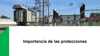 Importancia de las protecciones
 