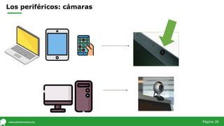 Los periféricos: cámaras
Página 26
 