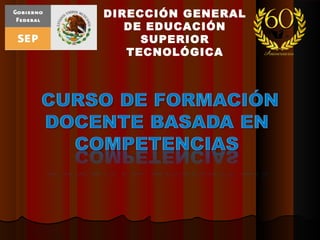 DIRECCIÓN GENERAL
DE EDUCACIÓN
SUPERIOR
TECNOLÓGICA

 