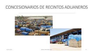 CONCESIONARIOS DE RECINTOS ADUANEROS
23/01/2023 BORJA ARRIZABALAGA 17
 