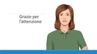Grazie per
l’attenzione
 