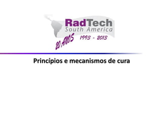 Princípios e mecanismos de cura  