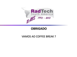 OBRIGADOVAMOS AO COFFEE BREAK ? 
