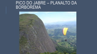 PICO DO JABRE – PLANALTO DA
BORBOREMA
 